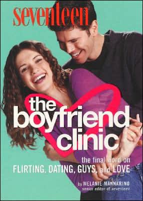 Book Seventeen: The Boyfriend Clinic: The Final Word on Flirting, Dating, Guys, and Love free