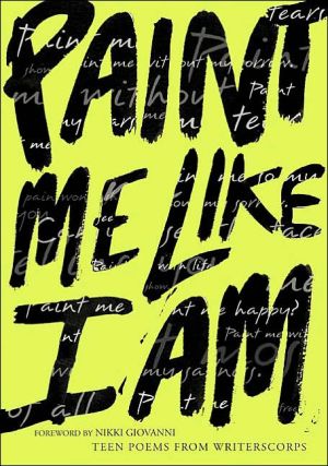 Book Paint Me Like I Am: Teen Poems from WritersCorps free