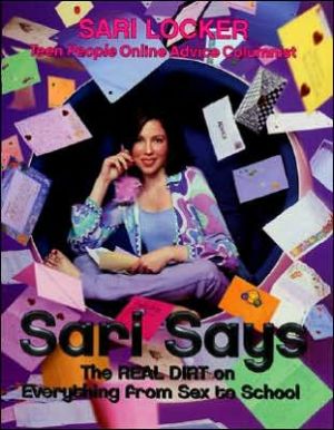Book Sari Says: The Real Dirt on Everything from Sex to School free