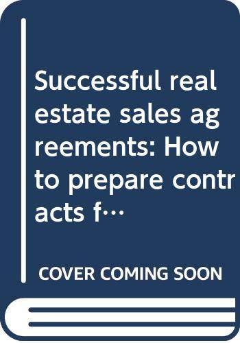 Book Successful Real Estate Sales Agreements: How to Prepare Contracts for the Sale of Homes, Income Property, and Mobilehomes free