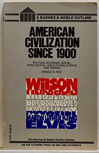 Book American Civilization Since 1900 (the Barnes Noble Outline Series) free