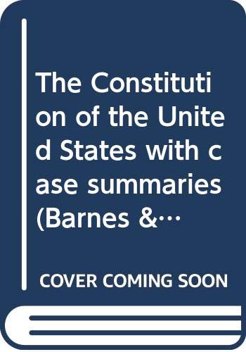 Book The Constitution of the United States, with case summaries (Barnes & Noble outline series ; COS 184) free
