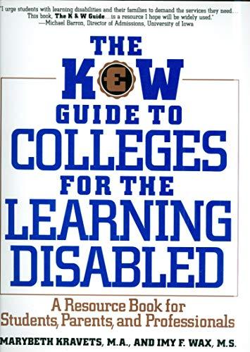 Book K and W Guide to Colleges for the Learning Disabled: A Resource Book for Students, Parents, and Professionals free