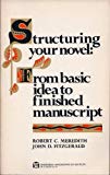 Book Structuring your novel: from basic idea to finished manuscript (Everyday handbooks, 325) free