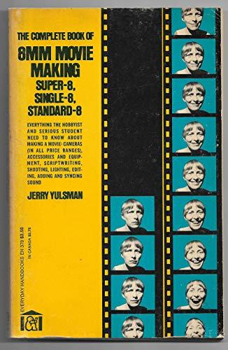 Book Complete Book Of 8mm Movie Making Super-8, Single- (everyday Handbooks) free