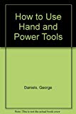 Book How to Use Hand and Power Tools free