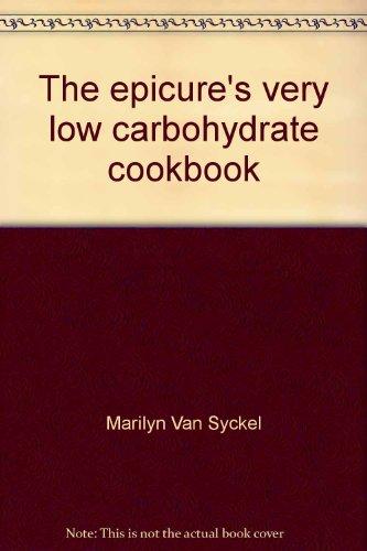 Book The Epicure's Very Low Carbohydrate Cookbook (a Barnes & Noble Cookbook ; Eh 416) free