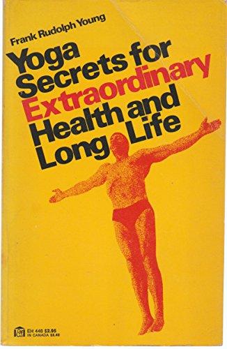 Book Yoga Secrets for Extraordinary Health & Long Life free
