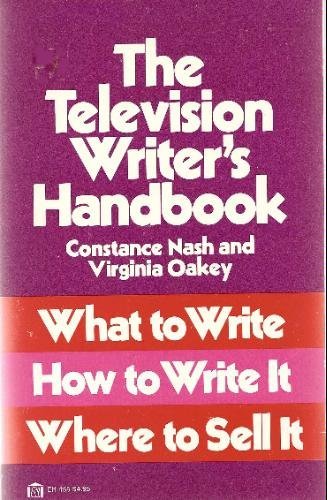 Book The Television Writer's Handbook: What to Write, How to Write It, Where to Sell It free