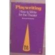Book Playwriting  [How to Write for the Theater] free