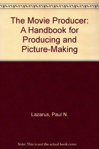 Book The Movie Producer: A Handbook for Producing and Picture-Making free
