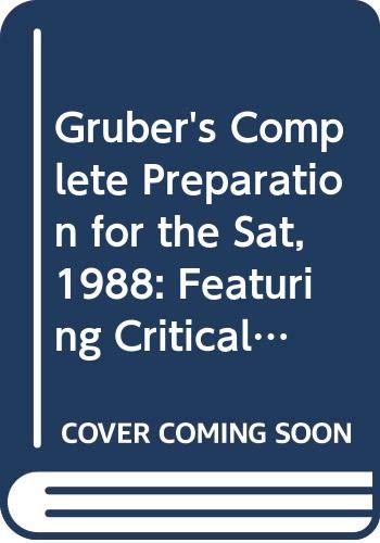 Book Gruber's Complete Preparation For The Sat, 1988: Featuring Critical Thinking Skills (gruber's Complete Sat Guide) free