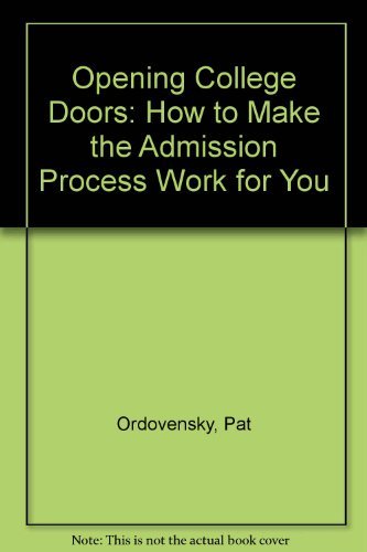 Book Opening College Doors: How to Make the Admissions Process Work for You free