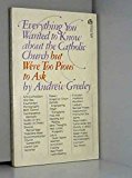 Book Everything you wanted to know about the Catholic Church but were too pious to ask free