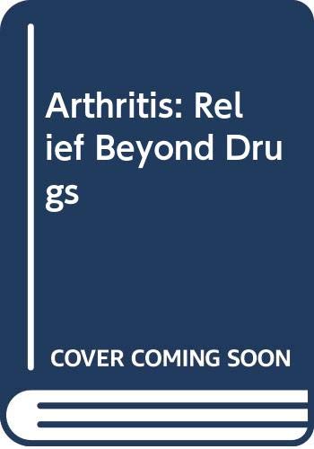 Book Arthritis: Relief Beyond Drugs free