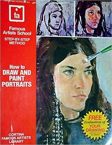 Book How to Draw and Paint Portraits: Famous Artists School Step-By-Step Method (Cortina Famous Artists Library) free