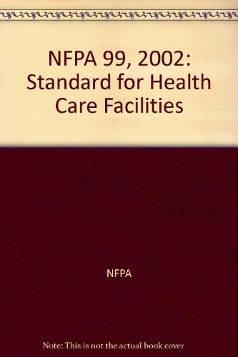 Book Nfpa 99, 2002: Standard For Health Care Facilities free