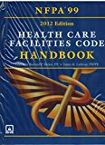 Book Nfpa 99: Health Care Facilities Code Handbook, 2012 Edition: Book + PDF free