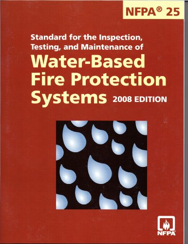 Book Nfpa 25: Standard for the Inspection, Testing, and Maintenance of Water-Based Fire Protection Systems 2008 free