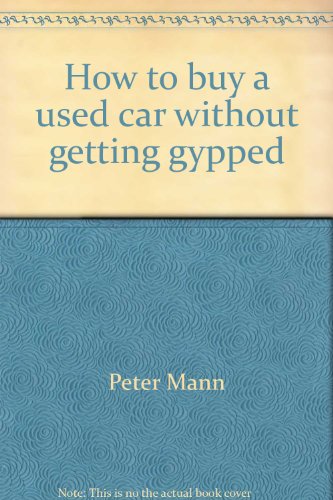 Book How To Buy A Used Car Without Getting Gypped free