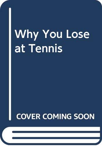 Book Why You Lose At Tennis free
