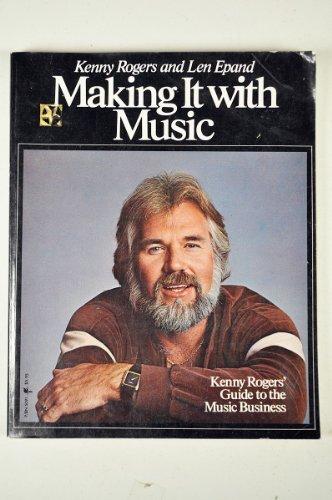 Book Making It With Music: Kenny Rogers' Guide to the Music Business free