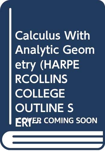 Book Calculus With Analytic Geometry (HARPERCOLLINS COLLEGE OUTLINE SERIES) free