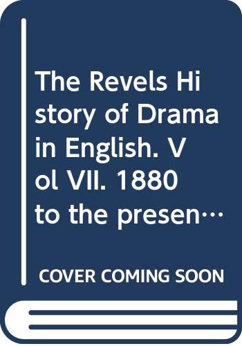 Book The Revels History Of Drama In English. Vol Vii. 1880 To The Present Day free