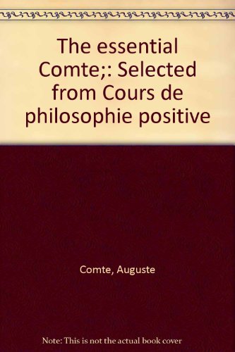 Book The essential Comte: selected from Cours de philosophie positive free