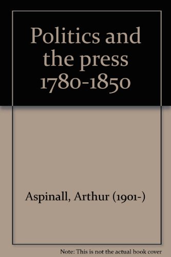 Book Politics And The Press, C. 1780-1850 free