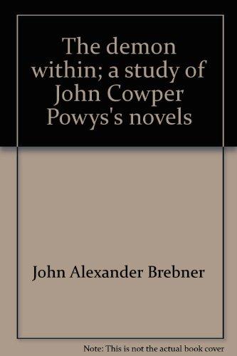 Book The demon within;: A study of John Cowper Powys's novels free