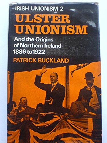 Book Ulster unionism and the origins of Northern Ireland, 1886-1922 (His Irish unionism ; 2) free