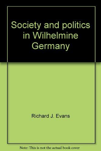 Book Society and politics in Wilhelmine Germany free