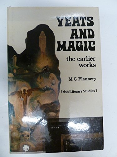 Book Yeats And Magic: The Earlier Works (irish Literary Studies) free