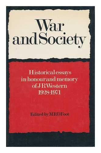 Book War and society;: Historical essays in honour and memory of J. R. Western, 1928-1971; free