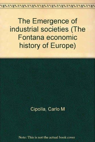 Book The Emergence of industrial societies (The Fontana economic history of Europe) free