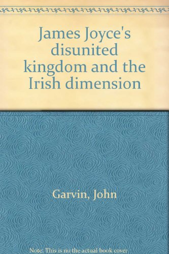 Book James Joyce's disunited kingdom and the Irish dimension free
