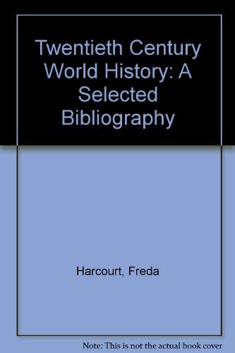 Book Twentieth Century World History A Selected Bibliography free