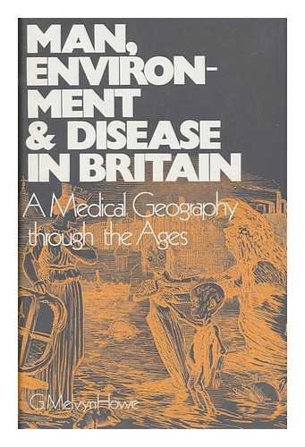 Book Man, Environment, And Disease In Britain;: A Medical Geography Of Britain Through The Ages free