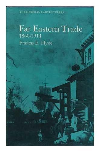 Book Far Eastern Trade, 1860-1914 (The Merchant Adventurers) free