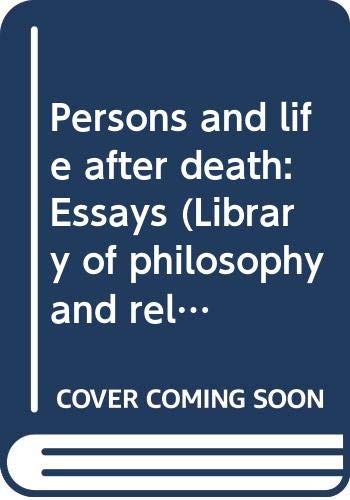 Book Persons and life after death: Essays (Library of philosophy and religion) free