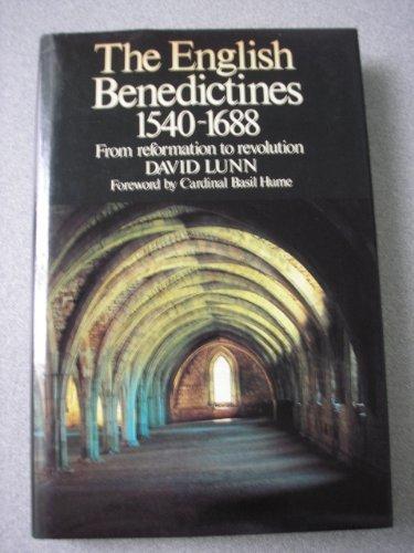 Book The English Benedictines, 1540-1688: From reformation to revolution free