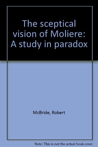 Book The sceptical vision of Molière: A study in paradox free