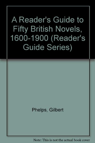 Book A Reader's Guide to Fifty British Novels, 1600-1900 (Reader's Guide Series) free