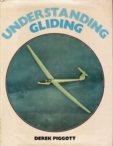 Book Understanding Gliding: The Principles Of Soaring Flight free