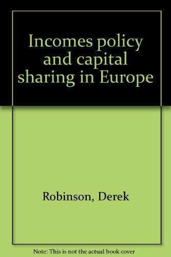 Book Incomes Policy And Capital Sharing In Europe free