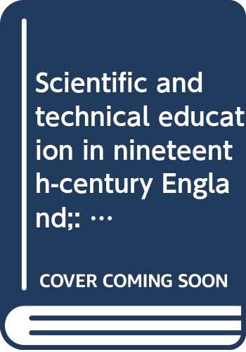 Book Scientific and technical education in nineteenth-century England;: A symposium, free