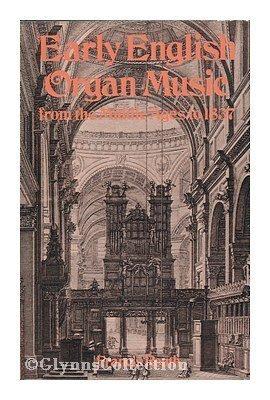 Book Early English Organ Music from the Middle Ages to 1837 free