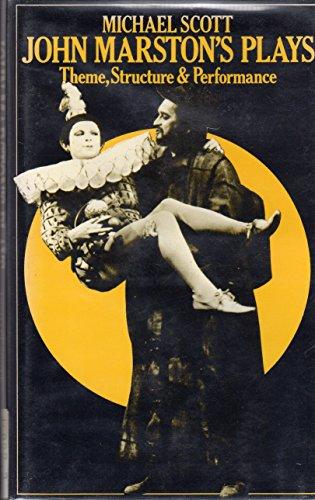 Book John Marston's Plays: Theme, Structure and Performance free
