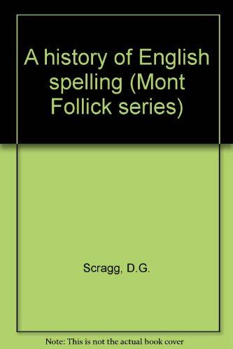Book A history of English spelling (Mont Follick series) free
